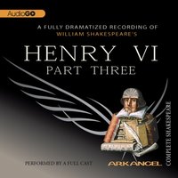Henry VI, Part 3 - William Shakespeare - audiobook