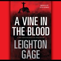 Vine in the Blood - Leighton Gage - audiobook