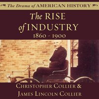 Rise of Industry - James Lincoln Collier - audiobook