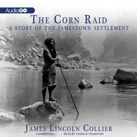 Corn Raid - James Lincoln Collier - audiobook