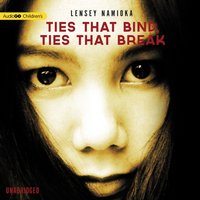 Ties That Bind, Ties That Break - Lensey Namioka - audiobook