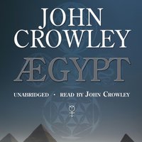 Aegypt - John Crowley - audiobook