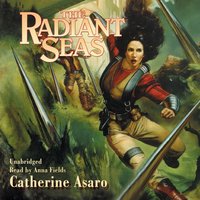 Radiant Seas - Catherine Asaro - audiobook