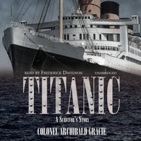 Titanic - Colonel Archibald Gracie - audiobook