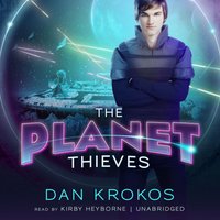 Planet Thieves - Dan Krokos - audiobook