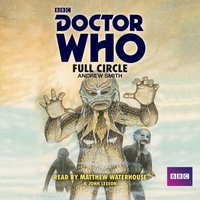 Doctor Who: Full Circle - Andrew Smith - audiobook