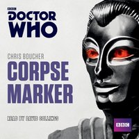 Doctor Who: Corpse Marker - Chris Boucher - audiobook