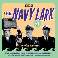 Navy Lark Volume 31: Horrible Horace - Lawrie Wyman - audiobook