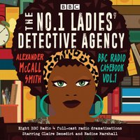 No.1 Ladies' Detective Agency: BBC Radio Casebook Vol.1 - Alexander McCall Smith - audiobook