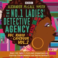 No.1 Ladies' Detective Agency: BBC Radio Casebook Vol.2 - Alexander McCall Smith - audiobook
