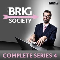 Brig Society: Complete Series 4 - Marcus Brigstocke - audiobook