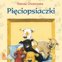 Pięciopsiaczki - Wanda Chotomska - audiobook