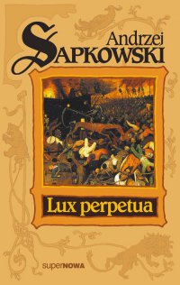 Lux perpetua - Andrzej Sapkowski - ebook