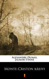 Monte-Criston kreivi - Alexandre Dumas - ebook