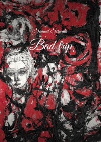 Bad trip - Samuel Serwata - ebook