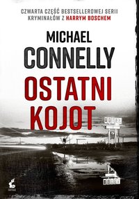 Ostatni kojot - Michael Connelly - ebook