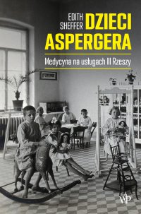 Dzieci Aspergera - Edith Sheffer - ebook
