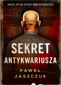 Sekret antykwariusza - Paweł Jaszczuk - ebook