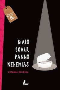 Biały teatr panny Nehemias - Zuzanna Orlińska - ebook