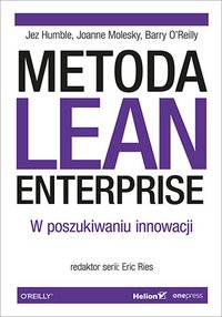 Metoda Lean Enterprise. W poszukiwaniu innowacji - Jez Humble - ebook