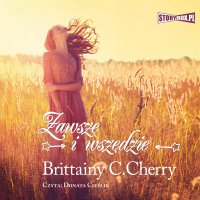 Zawsze i wszędzie - Brittainy C. Cherry - audiobook