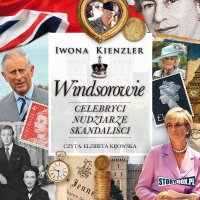 Windsorowie. Celebryci, nudziarze, skandaliści - Iwona Kienzler - audiobook