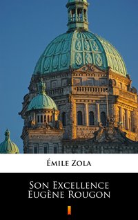 Son Excellence Eugène Rougon - Emil Zola - ebook