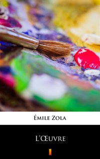 L’Œuvre - Emil Zola - ebook