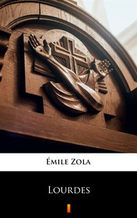 Lourdes - Emil Zola - ebook