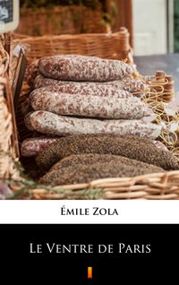 Le Ventre de Paris - Emil Zola - ebook
