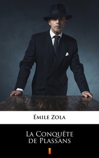 La Conquête de Plassans - Émile Zola - ebook