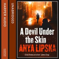 Devil Under the Skin - Anya Lipska - audiobook