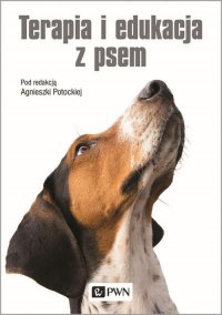Terapia i edukacja z psem - Agnieszka Potocka - ebook
