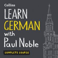 Learn German with Paul Noble for Beginners - Complete Course - Paul Noble - audiobook