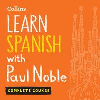 Learn Spanish with Paul Noble for Beginners - Complete Course - Paul Noble - audiobook