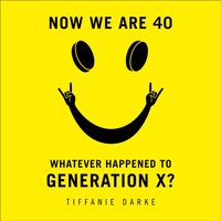 Now We Are 40 - Tiffanie Darke - audiobook