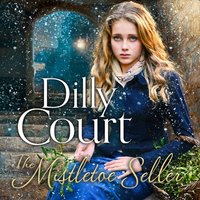 Mistletoe Seller - Dilly Court - audiobook