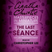 Last Seance: An Agatha Christie Short Story - Agatha Christie - audiobook