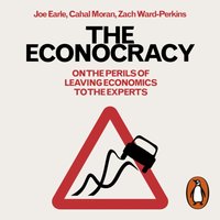 The Econocracy - Joe Earle - audiobook