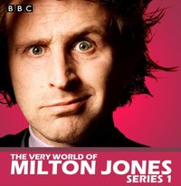 Very World Of Milton Jones: The Complete Series 1 - Milton Jones - audiobook