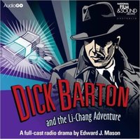 Dick Barton And The Li-Chang Adventure - Edward J. Mason - audiobook