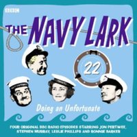 Navy Lark, The  Volume 22 - Doing An Unfortunate - Lawrie Wyman - audiobook