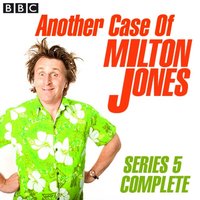 Another Case Of Milton Jones The Complete - Milton Jones - audiobook