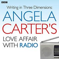 Angela Carter's Love Affair With Radio