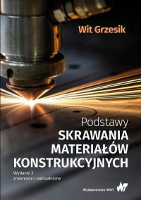 Podstawy skrawania materiałów konstrukcyjnych - Wit Grzesik - ebook