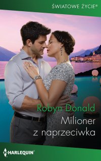 Milioner z naprzeciwka - Robyn Donald - ebook