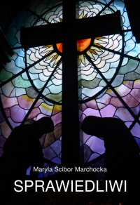 Sprawiedliwi - Maryla Ścibor Marchocka - ebook