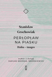 Perłopław na piasku. Haiku - images - Stanisław Grochowiak - ebook