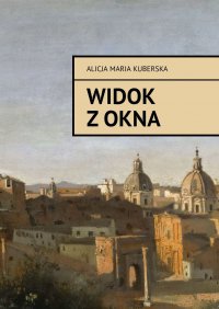 Widok z okna - Alicja Kuberska - ebook