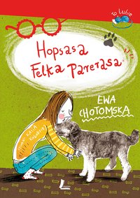 Hopsasa Felka Parerasa - Ewa Chotomska - ebook